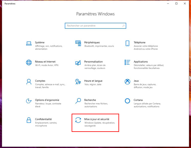 Windows 10 : Paramètres - Mises à jour et sécurité